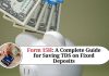 Form 15H: A Complete Guide for Saving TDS on Fixed Deposits