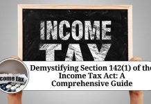 Demystifying Section 142(1) of the Income Tax Act: A Comprehensive Guide