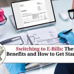 Switching to E-Bills: The Benefits and How to Get Started