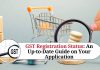 GST Registration Status: An Up-to-Date Guide on Your Application Progress