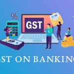 gst on banking