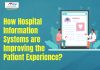 How-Hospital-Information Systems are Improving the Patient Experience
