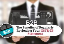 The Benefits of Regularly Reviewing Your GSTR-2B Statement