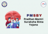 PMSBY - Pradhan mantri suraksha bima yojana